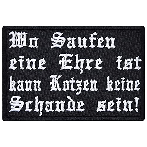 Wo Saufen eine Ehre ist kann kotzen keine schande sein Biker Spruch Aufnäher von Patch