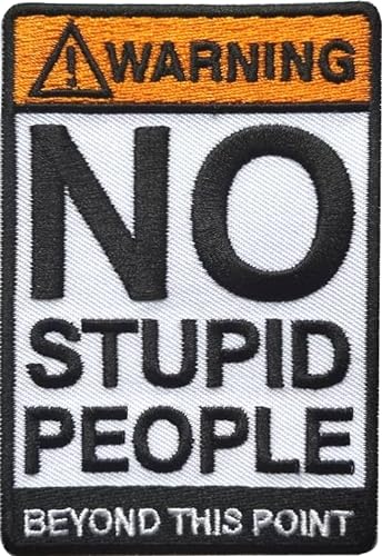 No Stupid People Beyond This Point, 8.9 cm (H) - Funny Warning Patch Embroidered Patch Iron On/Sew-On for Tote Bag Jeans Backpack von PatchClub