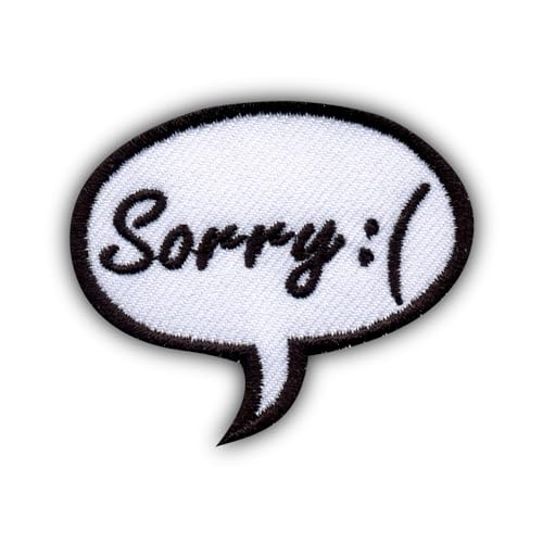 Sprechblase – Sorry:(– magnetische Rückseite – bestickter Aufnäher/Abzeichen/Emblem) von Patchion