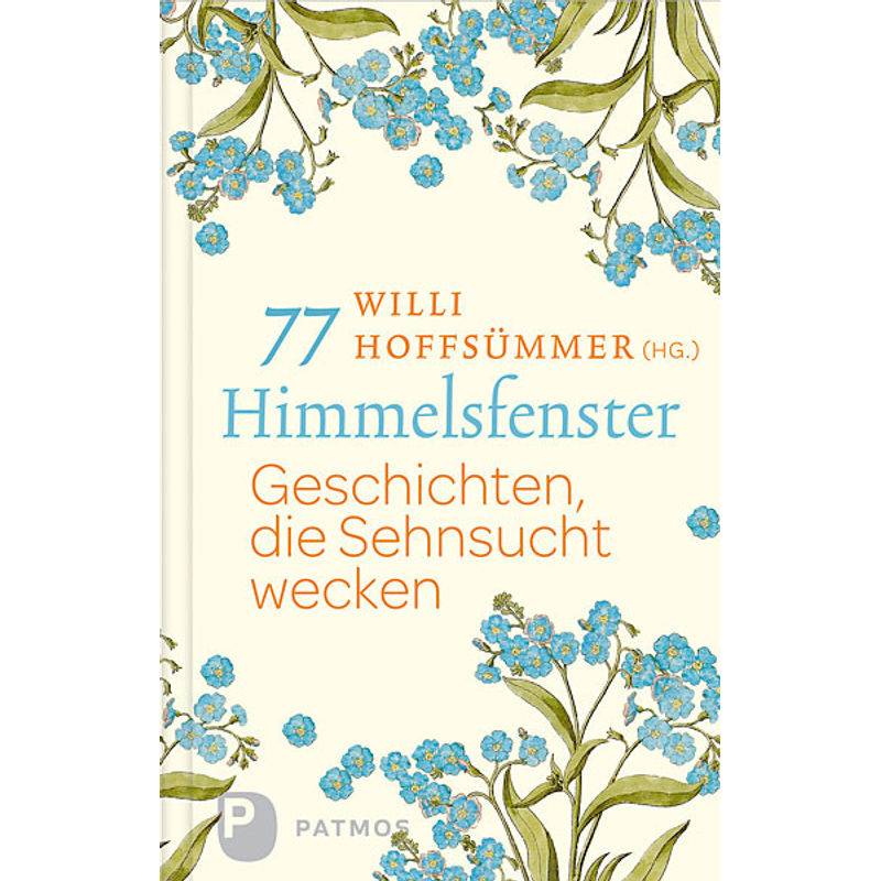 77 Himmelsfenster - Willi Hoffsümmer, Gebunden von Patmos Verlag