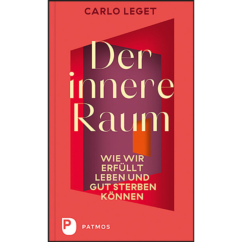 Der Innere Raum - Carlo Leget, Gebunden von Patmos Verlag