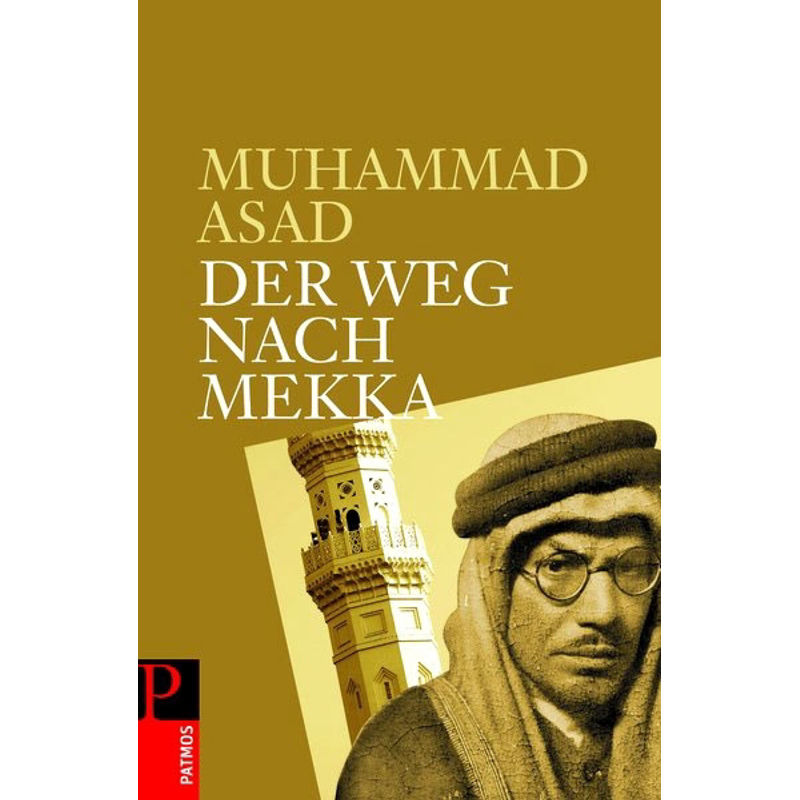 Der Weg Nach Mekka - Muhammad Asad, Gebunden von Patmos Verlag