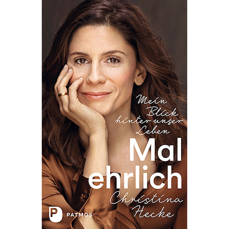 Mal Ehrlich - Christina Hecke, Gebunden von Patmos Verlag