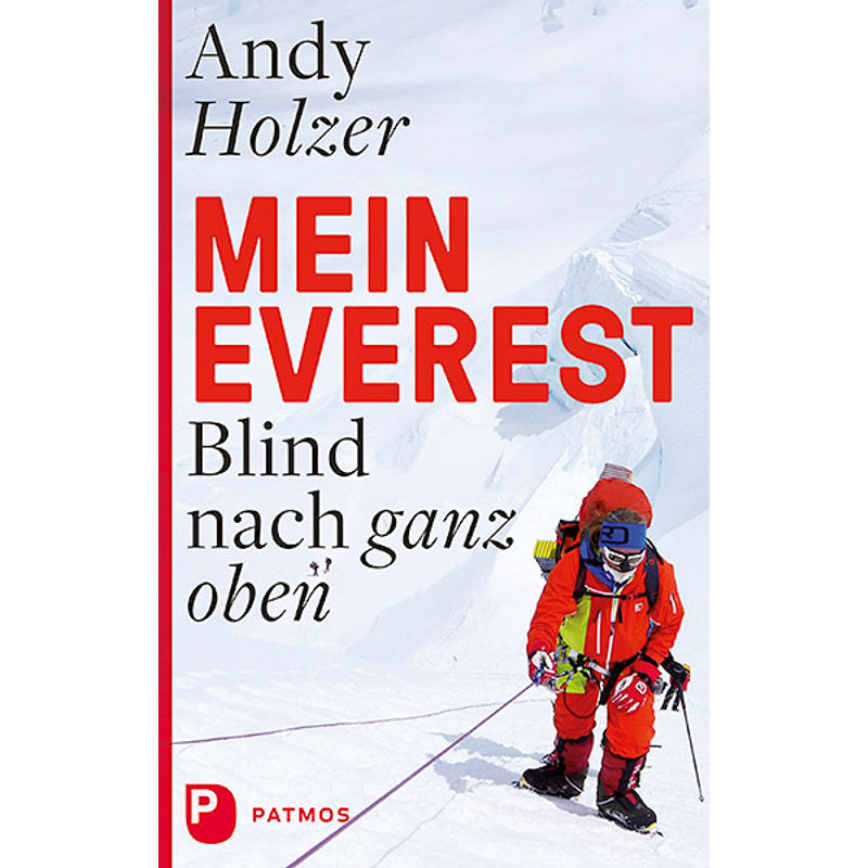 Mein Everest - Andy Holzer, Gebunden von Patmos Verlag