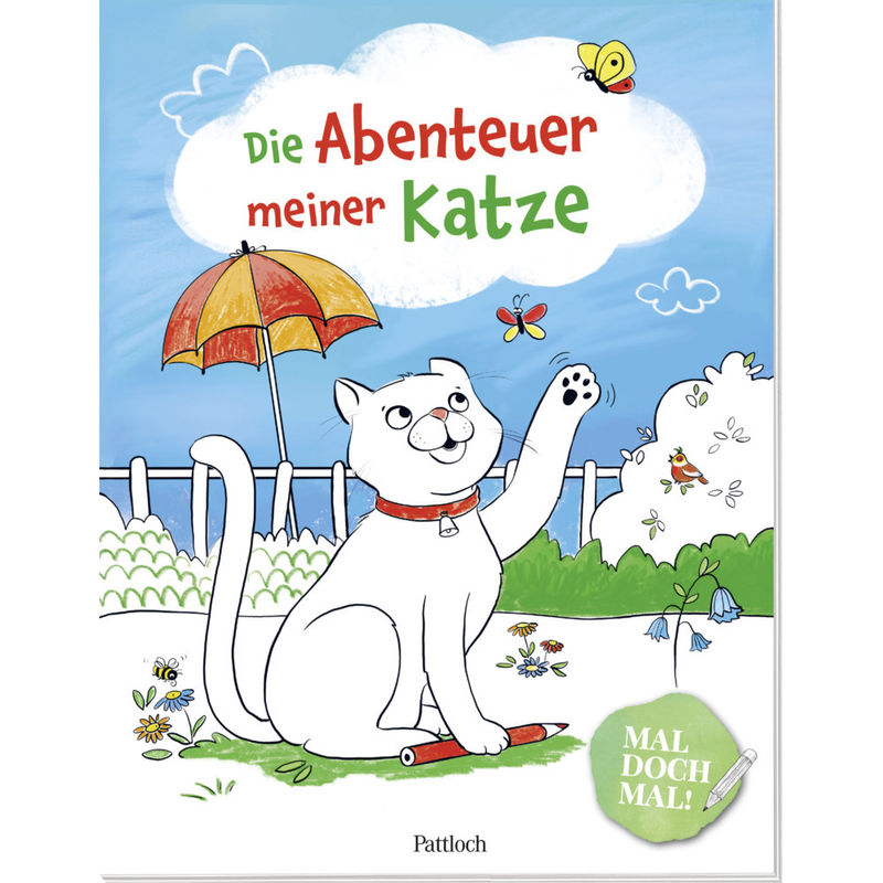 Mal Doch Mal! - Die Abenteuer Meiner Katze, Kartoniert (TB) von Pattloch