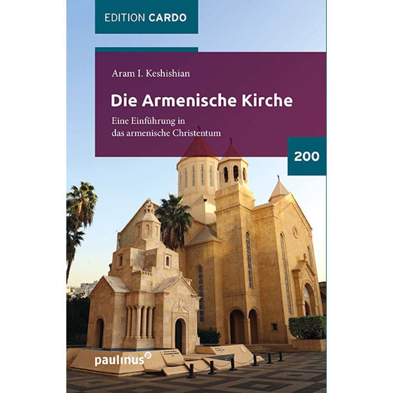 Die Armenische Kirche - Aram I. Keshishian, Gebunden von Paulinus Verlag GmbH