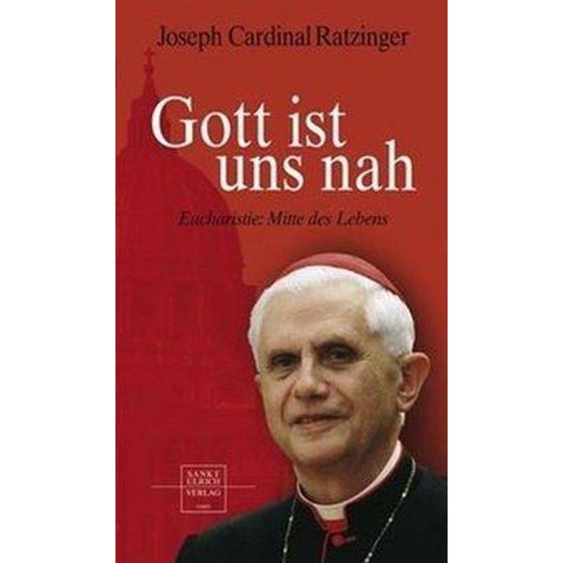 Gott Ist Uns Nah - Joseph Ratzinger, Kartoniert (TB) von Paulinus Verlag GmbH