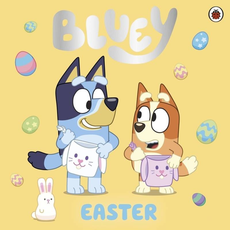 Bluey: Easter - Bluey, Kartoniert (TB) von Ladybird