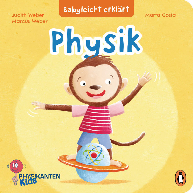 Babyleicht Erklärt: Physik - Judith Weber, Marcus Weber, Gebunden von Penguin Junior