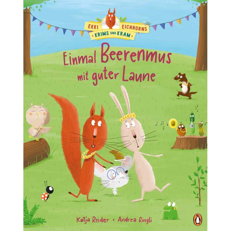 Einmal Beerenmus Mit Guter Laune / Ekki Eichhorn Bd.2 - Katja Reider, Gebunden von Penguin Junior