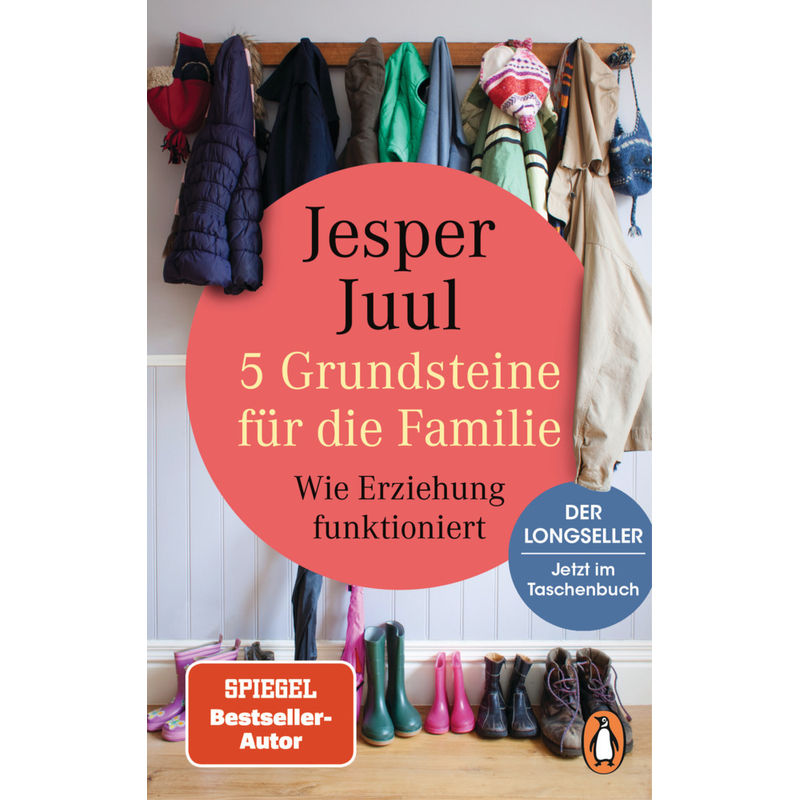 5 Grundsteine Für Die Familie - Jesper Juul, Taschenbuch von Penguin Verlag München