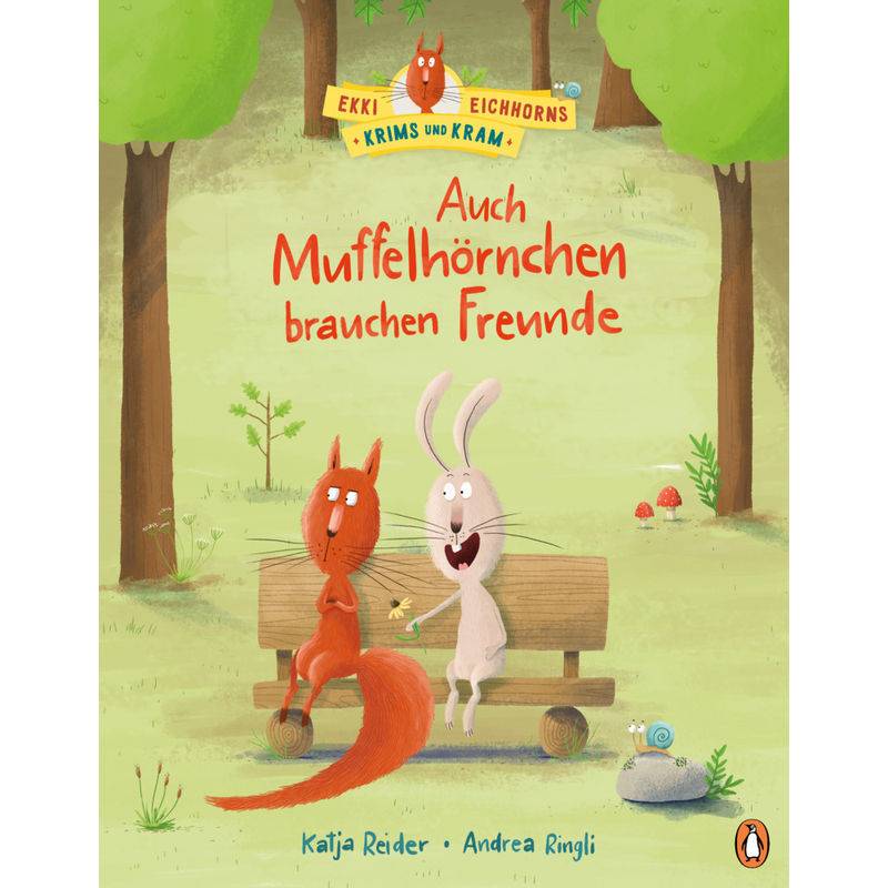 Auch Muffelhörnchen Brauchen Freunde / Ekki Eichhorn Bd.1 - Katja Reider, Gebunden von Penguin Verlag München