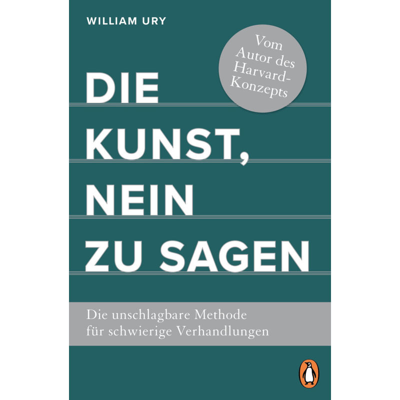 Die Kunst, Nein Zu Sagen - William Ury, Taschenbuch von Penguin Verlag München