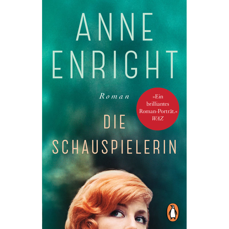 Die Schauspielerin - Anne Enright, Taschenbuch von Penguin Verlag München