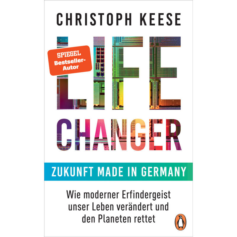Life Changer - Zukunft Made In Germany - Christoph Keese, Gebunden von Penguin Verlag München