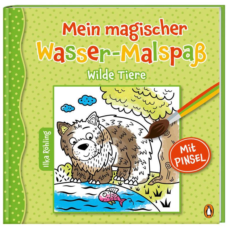 Mein Magischer Wasser-Malspaß - Wilde Tiere - Ilka Röhling, Gebunden von Penguin Verlag München