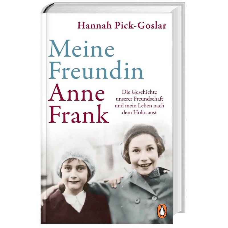 Meine Freundin Anne Frank - Hannah Pick-Goslar, Gebunden von Penguin Verlag München
