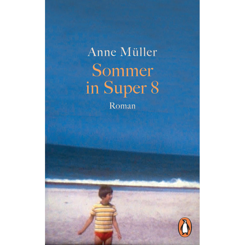 Sommer In Super 8 - Anne Müller, Taschenbuch von Penguin Verlag München