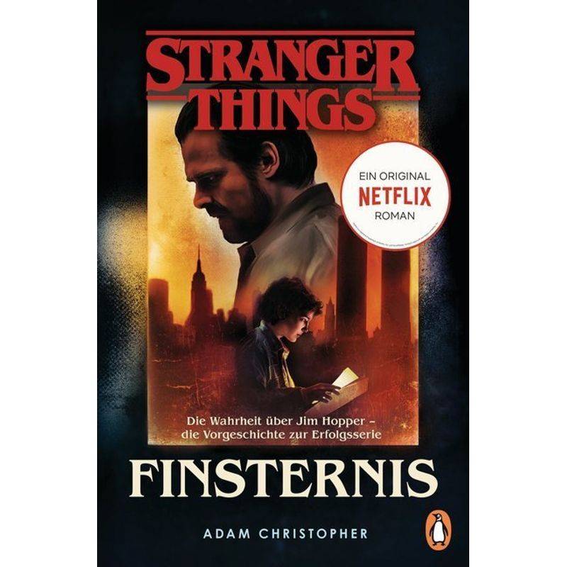 Stranger Things: Finsternis - Die Offizielle Deutsche Ausgabe - Ein Netflix-Original - Adam Christopher, Taschenbuch von Penguin Verlag München