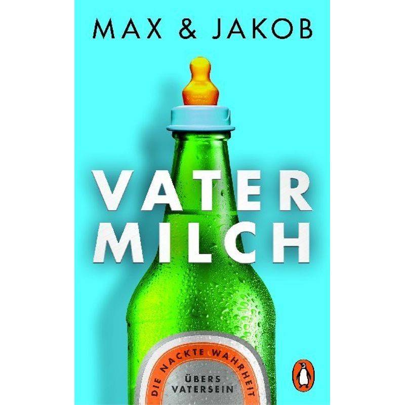 Vatermilch - Max, Jakob, Taschenbuch von Penguin Verlag München