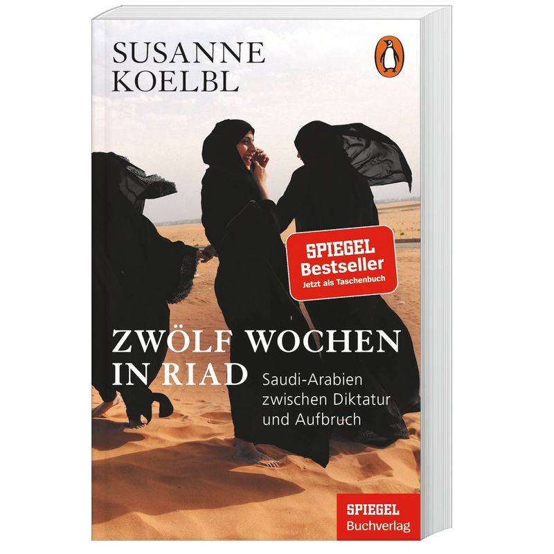 Zwölf Wochen In Riad - Susanne Koelbl, Taschenbuch von Penguin Verlag München