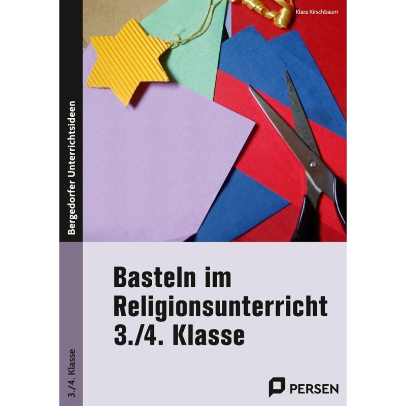 Basteln Im Religionsunterricht - 3./4. Klasse - Klara Kirschbaum, Geheftet von Persen Verlag in der AAP Lehrerwelt