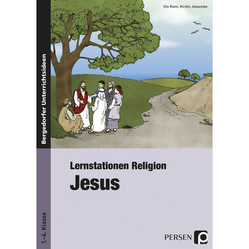 Lernstationen Religion: Jesus - Ute Klein, Kirstin Jebautzke, Geheftet von Persen Verlag in der AAP Lehrerwelt