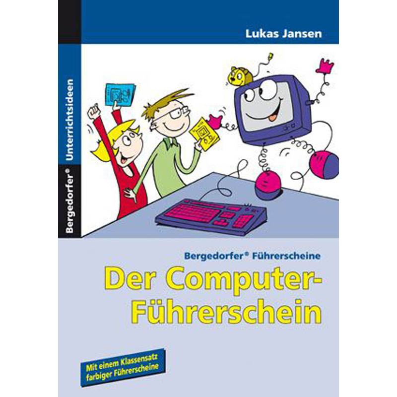 Bergedorfer® Unterrichtsideen / Der Computer-Führerschein - Office 2007, M. 1 Buch - Lukas Jansen, Geheftet von Persen Verlag in der AAP Lehrerwelt