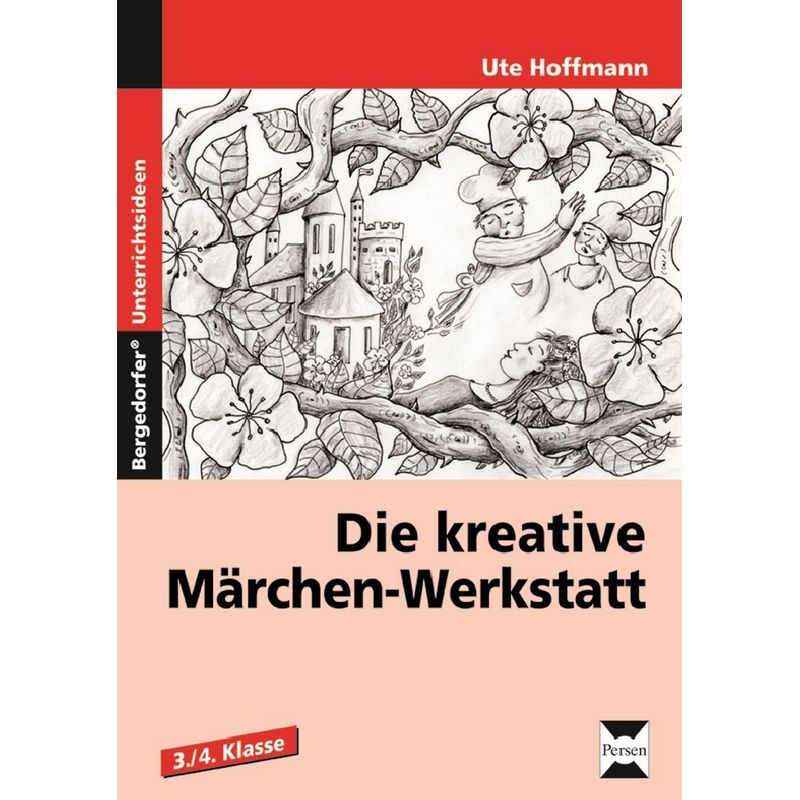 Die Kreative Märchen-Werkstatt - Ute Hoffmann, Geheftet von Persen Verlag in der AAP Lehrerwelt