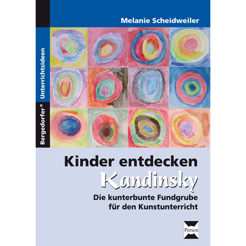 Kinder Entdecken Kandinsky - Melanie Scheidweiler, Geheftet von Persen Verlag in der AAP Lehrerwelt