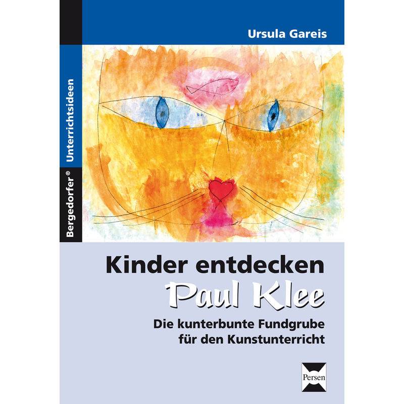 Kinder Entdecken Paul Klee - Ursula Gareis, Geheftet von Persen Verlag in der AAP Lehrerwelt