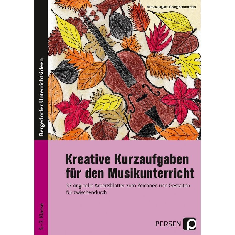Kreative Kurzaufgaben Für Den Musikunterricht - Barbara Jaglarz, Georg Bemmerlein, Geheftet von Persen Verlag in der AAP Lehrerwelt