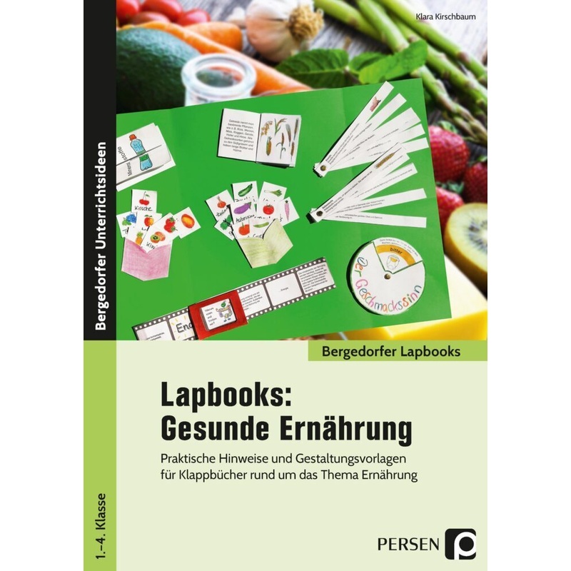 Bergedorfer Lapbooks / Lapbooks: Gesunde Ernährung - 1.-4. Klasse - Klara Kirschbaum, Geheftet von Persen Verlag in der AAP Lehrerwelt
