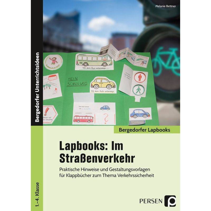 Bergedorfer® Lapbooks / Lapbooks: Im Straßenverkehr - 1.-4. Klasse - Melanie Bettner, Geheftet von Persen Verlag in der AAP Lehrerwelt