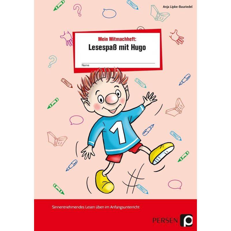 Mein Mitmachheft 1: Lesespaß Mit Hugo - Anja Lipke-Bauriedel, Geheftet von Persen Verlag in der AAP Lehrerwelt