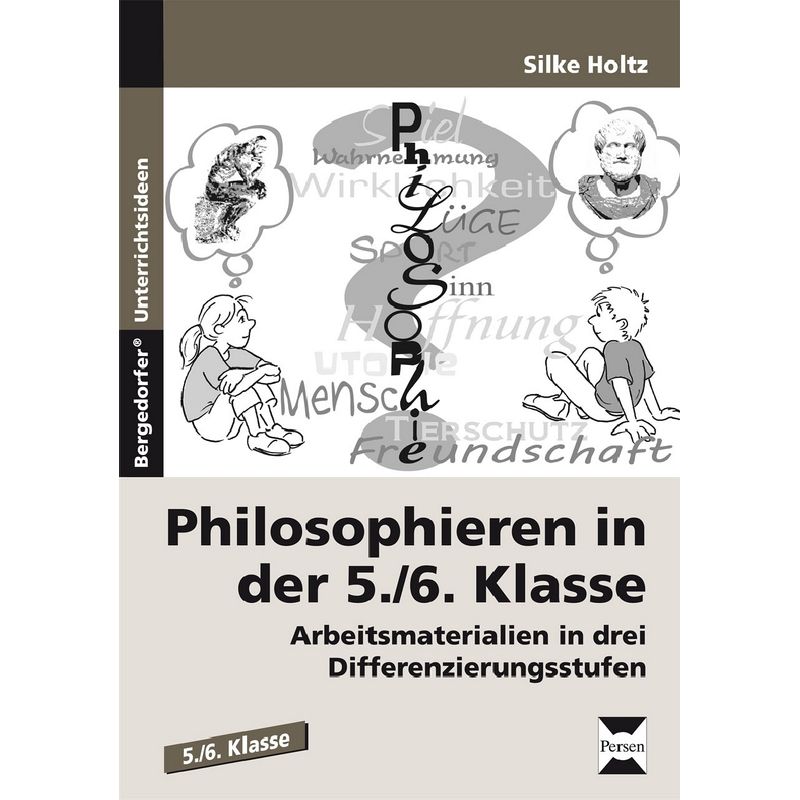 Bergedorfer® Unterrichtsideen / Philosophieren In Der 5./6.  Klasse - Silke Holtz, Geheftet von Persen Verlag in der AAP Lehrerwelt
