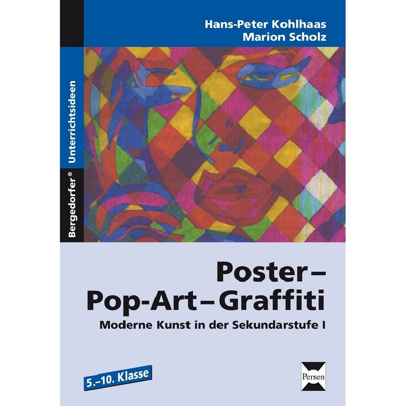 Bergedorfer® Unterrichtsideen / Poster - Popart - Graffiti - Hans-Peter Kohlhaas, Marion Scholz, Geheftet von Persen Verlag in der AAP Lehrerwelt