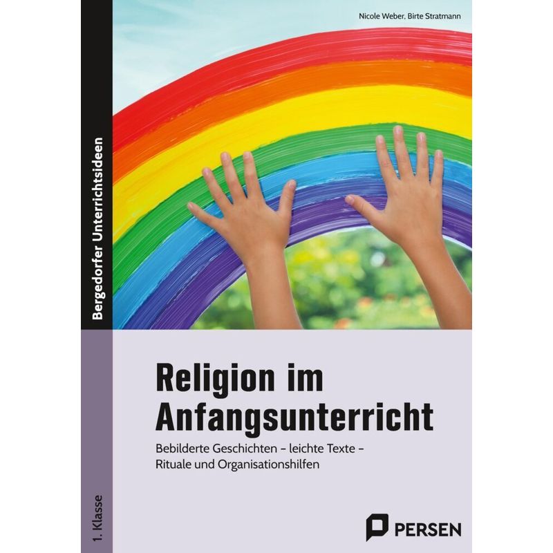 Religion Im Anfangsunterricht - Nicole Weber, Birte Stratmann, Gebunden von Persen Verlag in der AAP Lehrerwelt