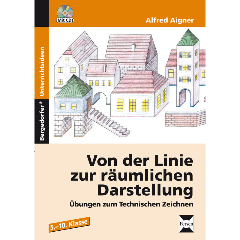 Von Der Linie Zur Räumlichen Darstellung, M. 1 Cd-Rom - Alfred Aigner, Gebunden von Persen Verlag in der AAP Lehrerwelt