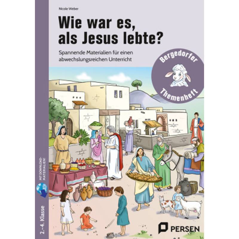 Wie War Es, Als Jesus Lebte? - Nicole Weber, Geheftet von Persen Verlag in der AAP Lehrerwelt
