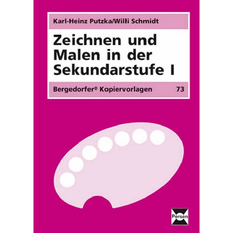 Zeichnen Und Malen In Der Sekundarstufe I - Karl-Heinz Putzka, Willi Schmidt, Loseblatt von Persen Verlag in der AAP Lehrerwelt
