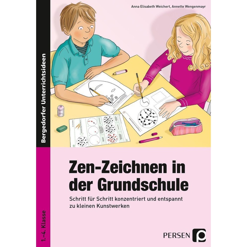 Zen-Zeichnen In Der Grundschule - Anna E. Weichert, Annette Wengenmayr, Geheftet von Persen Verlag in der AAP Lehrerwelt