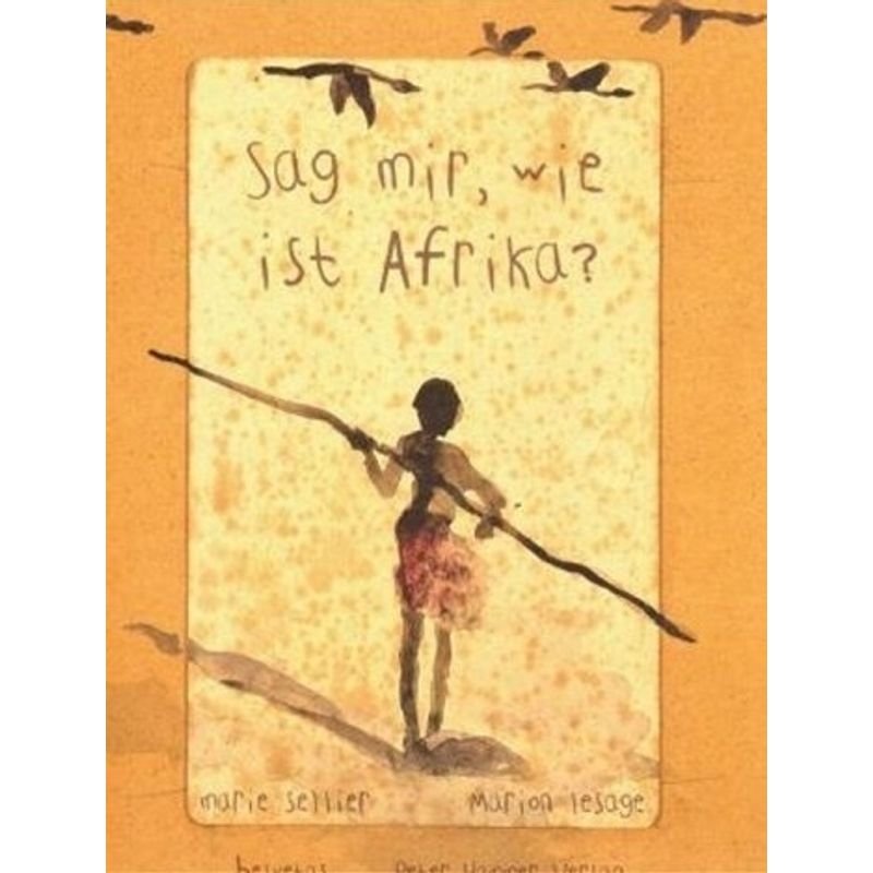 Sag Mir, Wie Ist Afrika? - Marie Sellier, Gebunden von Peter Hammer Verlag