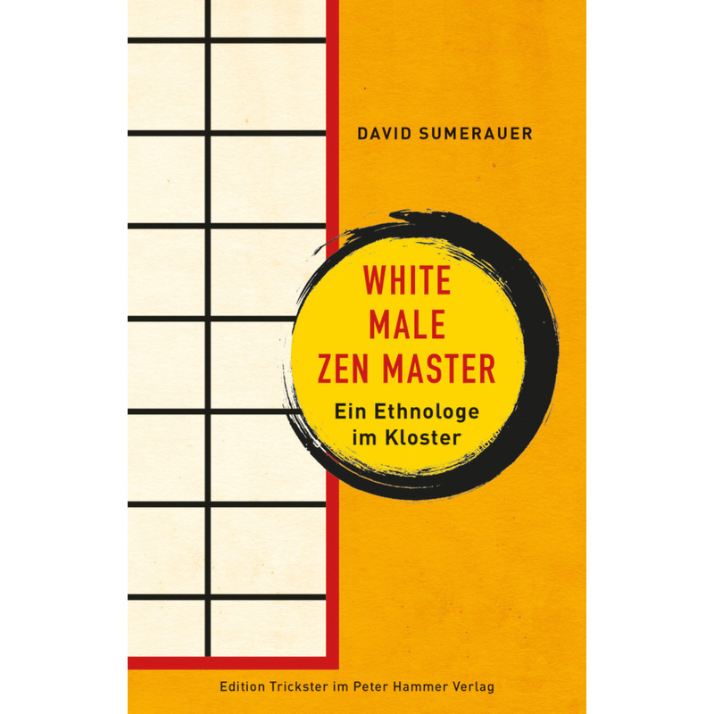 Edition Trickster / White Male Zen Master - David Sumerauer, Gebunden von Peter Hammer Verlag