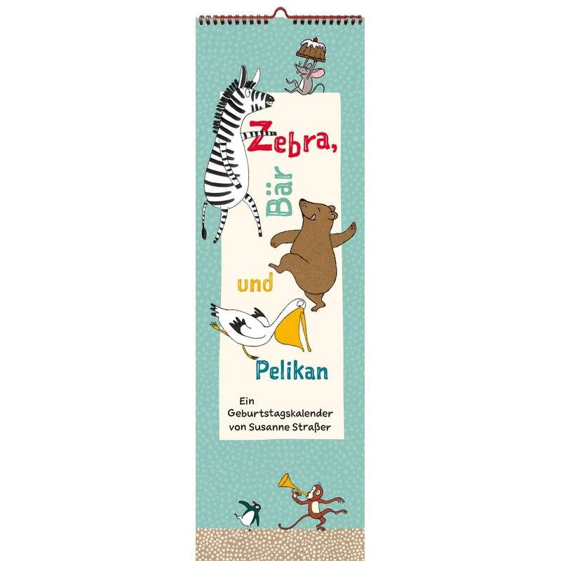 Zebra, Bär Und Pelikan von Peter Hammer Verlag