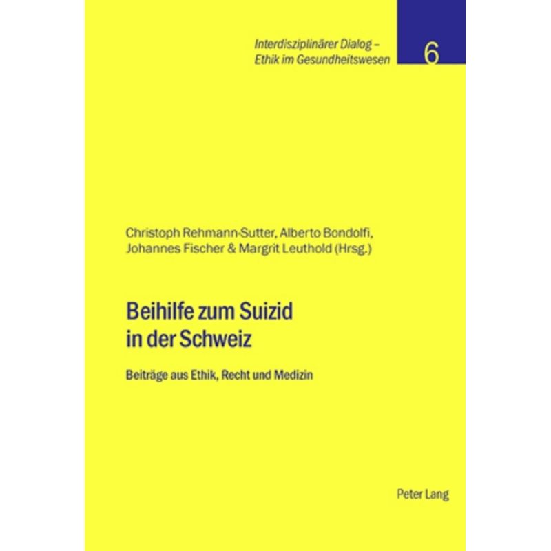 Beihilfe Zum Suizid In Der Schweiz, Kartoniert (TB) von Peter Lang Ltd. International Academic Publishers