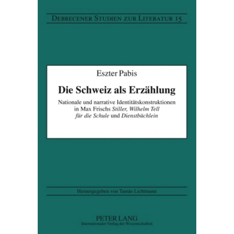 Die Schweiz Als Erzählung - Eszter Pabis, Gebunden von Peter Lang Ltd. International Academic Publishers