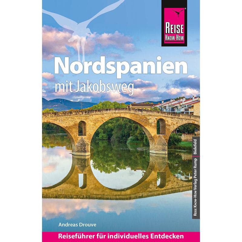 Reise Know-How Reiseführer Nordspanien Mit Jakobsweg - Andreas Drouve, Kartoniert (TB) von Reise Know-How Verlag Peter Rump