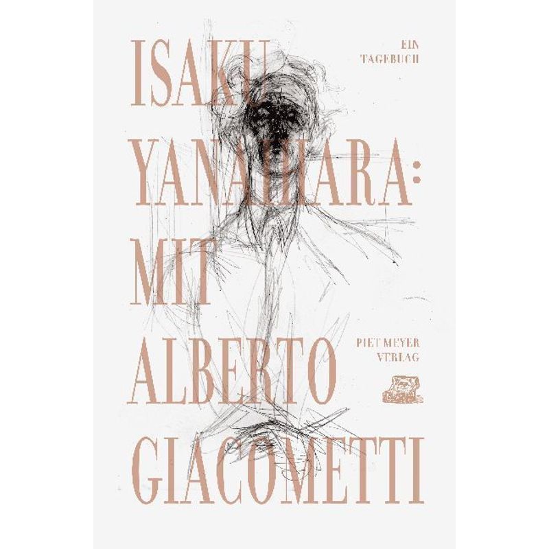 Mit Alberto Giacometti - Isaku Yanaihara, Gebunden von Piet Meyer Verlag AG