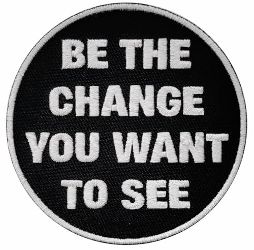 Pinsanity Aufnäher zum Aufbügeln "Be The Change You Want To See" von Pinsanity